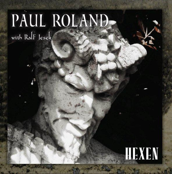 ROLAND PAUL (with Ralf Jesck) - Hexen